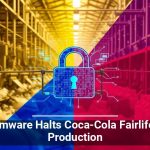 Ransomware Halts Coca-Cola Fairlife Dairy Production