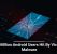 19 Million Android Users Hit By Vicious Malware